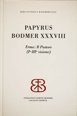 Papyrus Bodmer XXXVIII - Erma : Il Pastore (Ia –IIIa visione)
