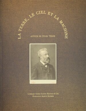 La Terre, le Ciel et la Machine - Autour de Jules Verne