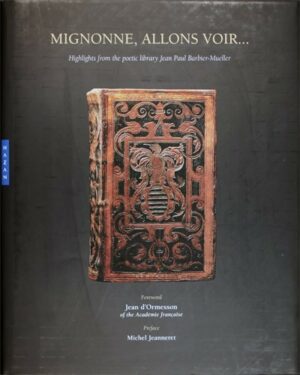 Mignonne, Allons Voir... (English)- Highlights from the Poetic Library Jean-Paul Barbier-Mueller
