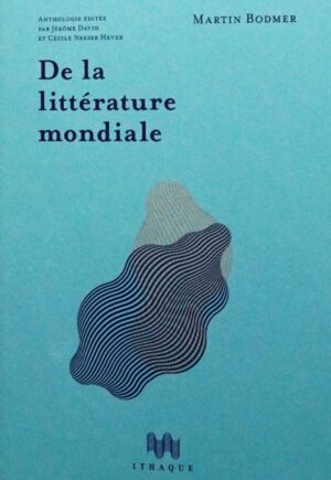 Martin Bodmer, "De la littérature mondiale"