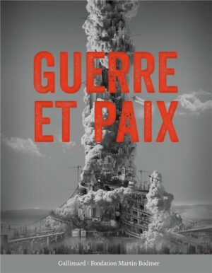 Guerre et Paix - catalogue de l'exposition